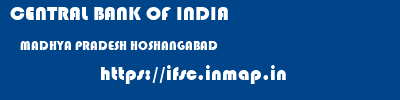 CENTRAL BANK OF INDIA  MADHYA PRADESH HOSHANGABAD    ifsc code